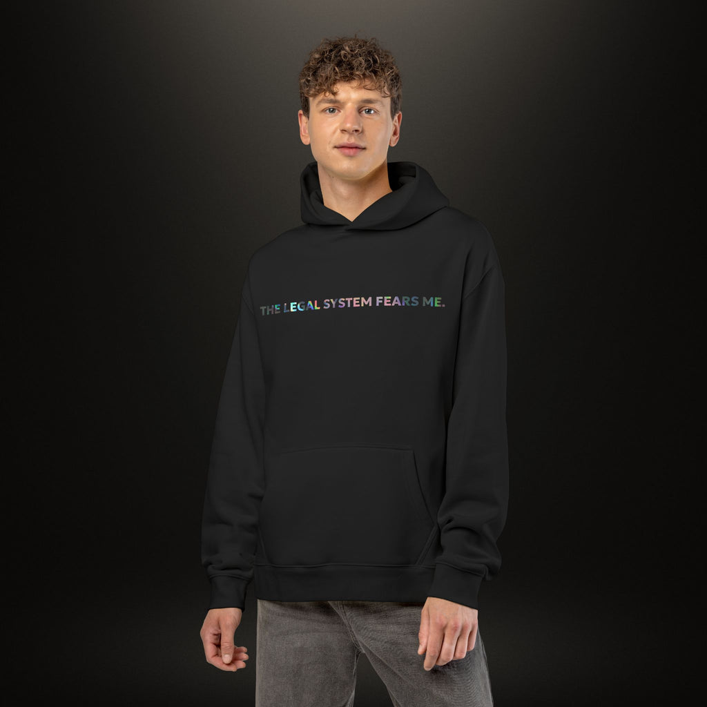 MS Collection 'The Legal System Fears Me' Relaxed Hoodie